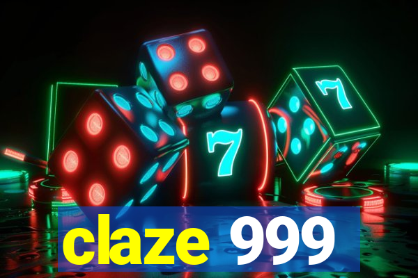 claze 999