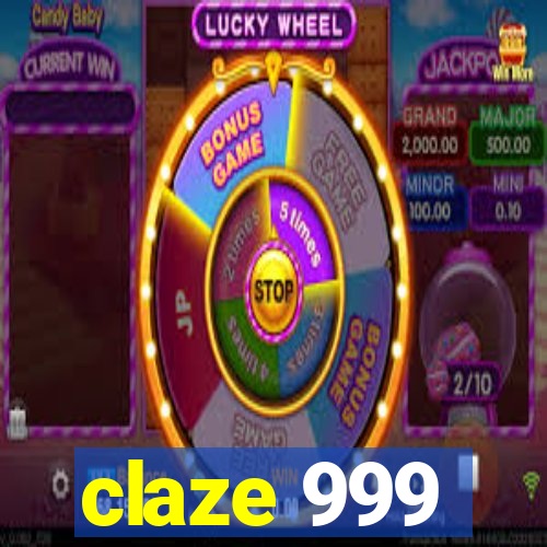 claze 999