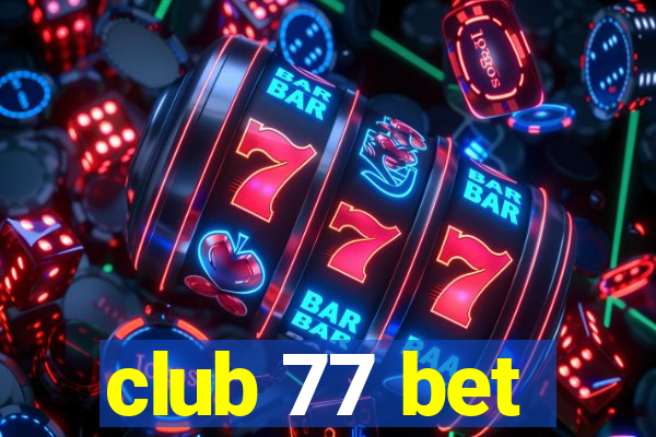 club 77 bet