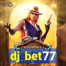 dj bet77