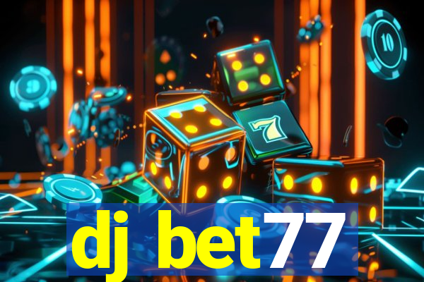 dj bet77