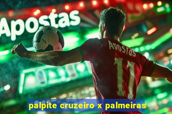 palpite cruzeiro x palmeiras