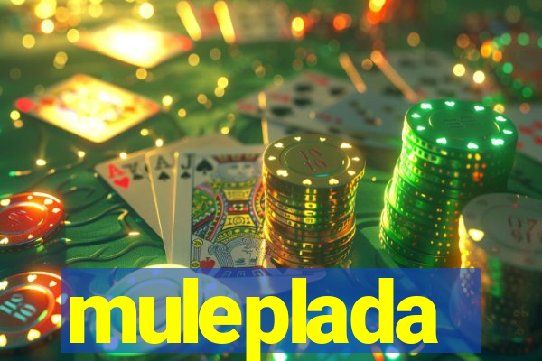 muleplada