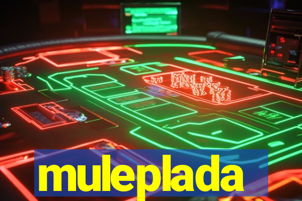 muleplada