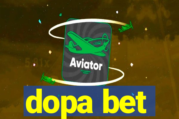 dopa bet