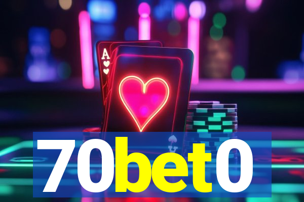 70bet0