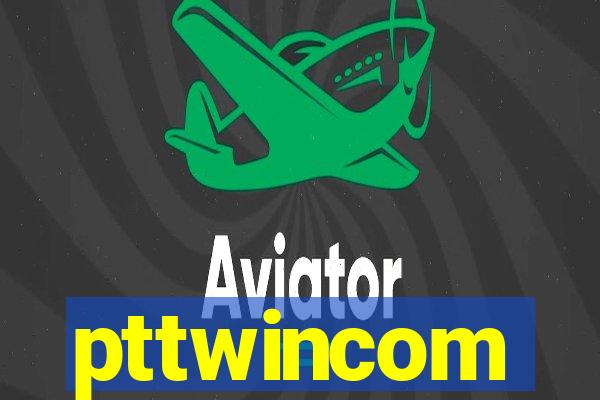 pttwincom