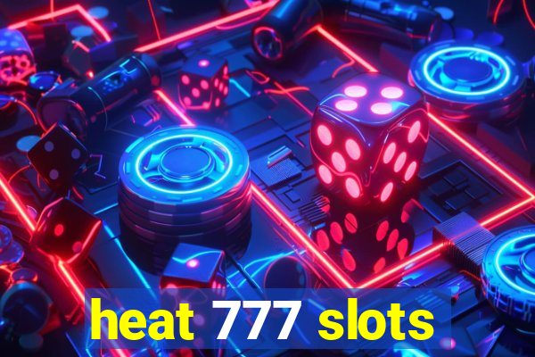 heat 777 slots