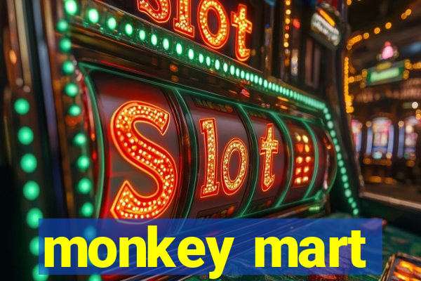 monkey mart