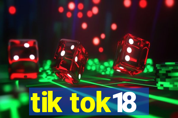 tik tok18