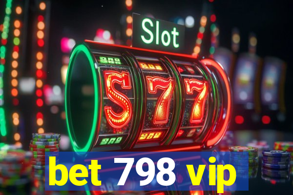 bet 798 vip