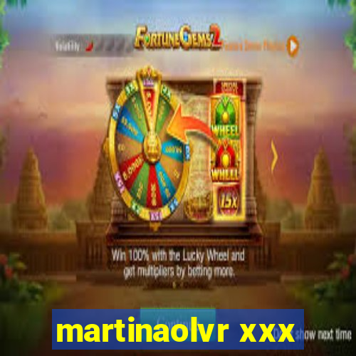 martinaolvr xxx