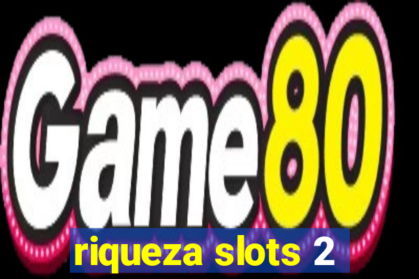 riqueza slots 2