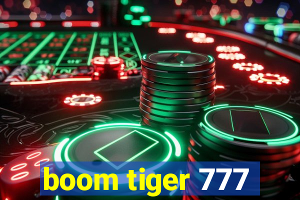 boom tiger 777