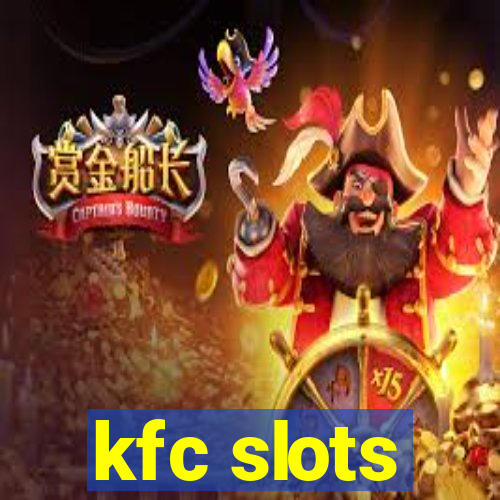 kfc slots