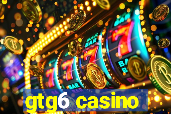 gtg6 casino