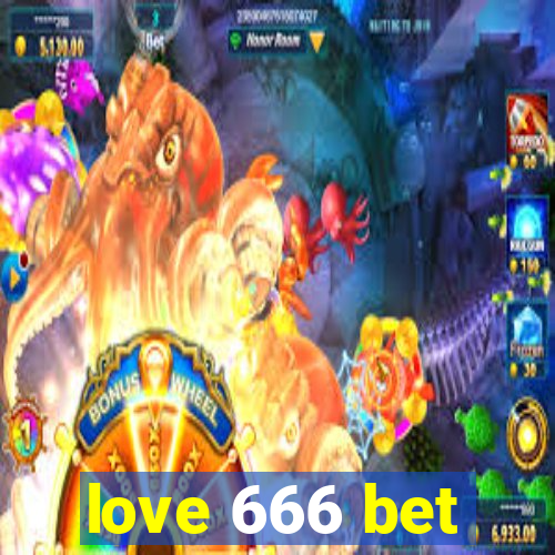 love 666 bet