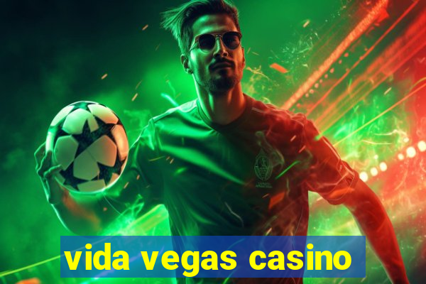 vida vegas casino