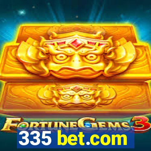 335 bet.com