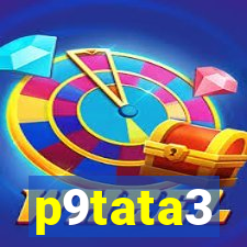 p9tata3