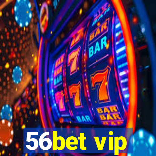 56bet vip