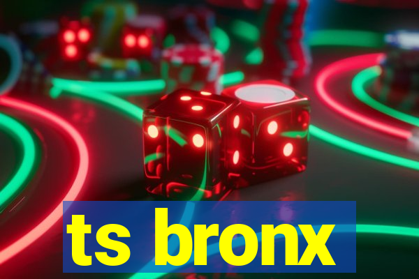 ts bronx