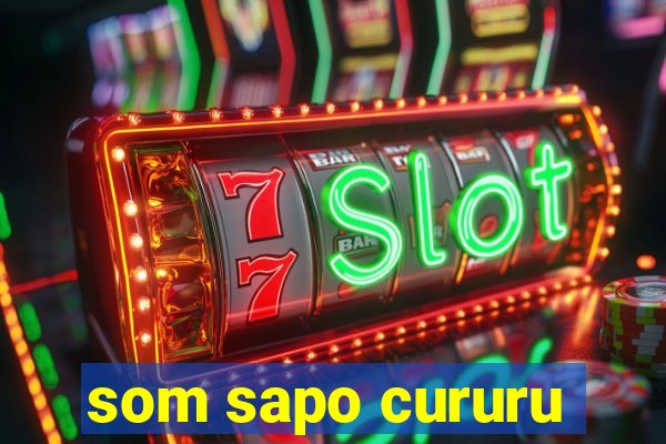 som sapo cururu