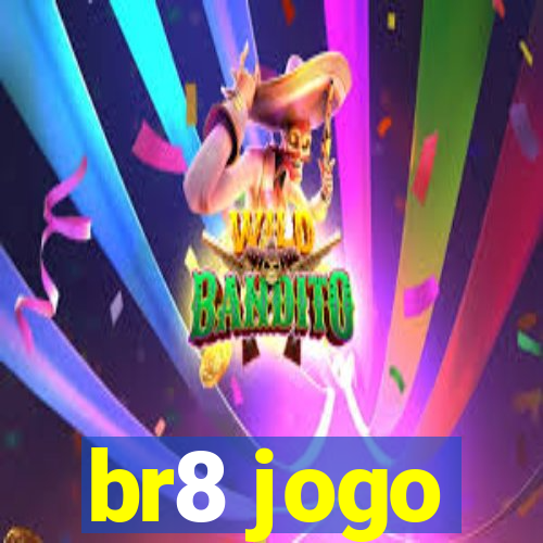 br8 jogo