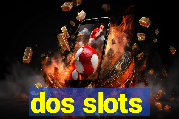 dos slots