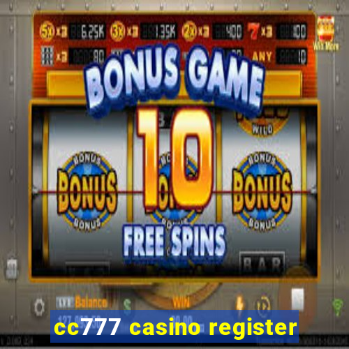 cc777 casino register