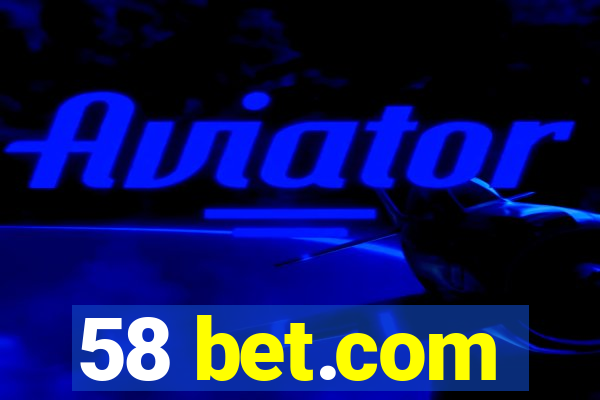 58 bet.com