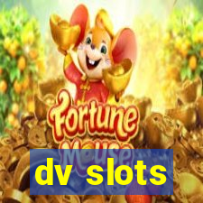 dv slots