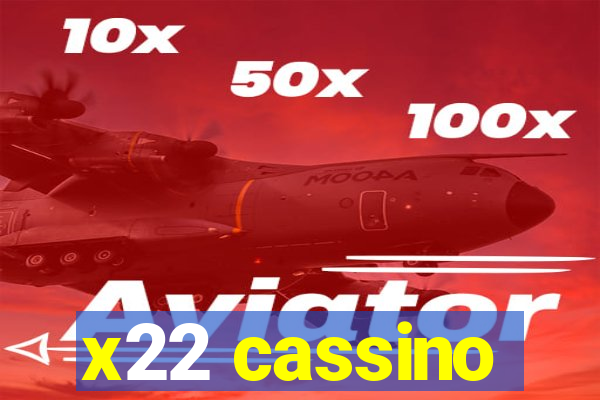 x22 cassino