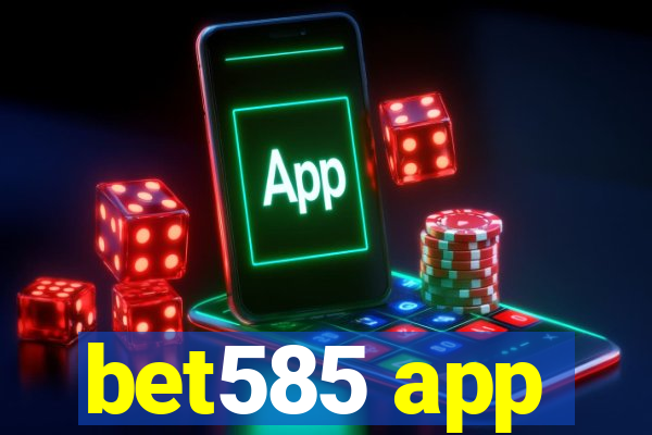 bet585 app