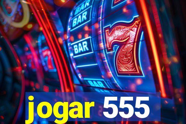 jogar 555