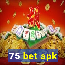 75 bet apk