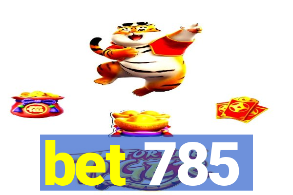 bet 785