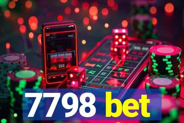 7798 bet