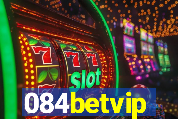 084betvip