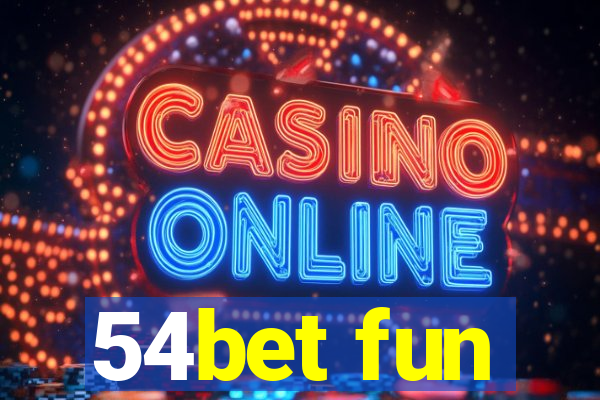 54bet fun