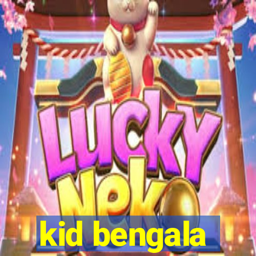 kid bengala