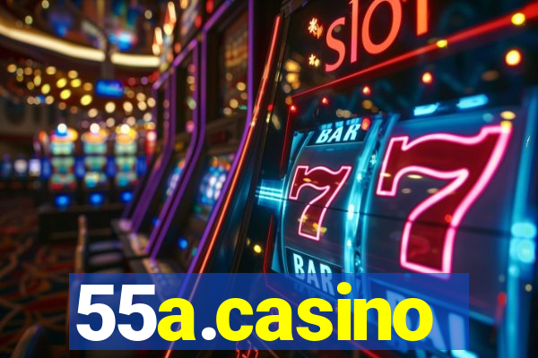 55a.casino