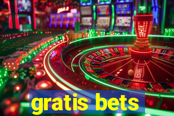 gratis bets