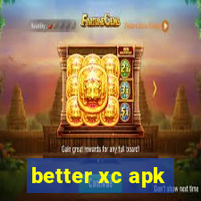 better xc apk