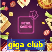 giga club