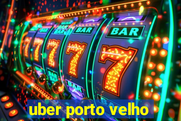 uber porto velho