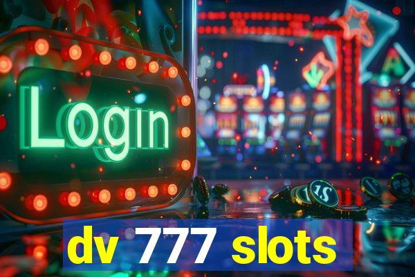 dv 777 slots