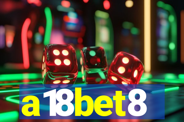 a18bet8