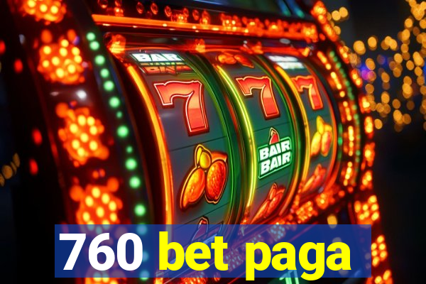 760 bet paga