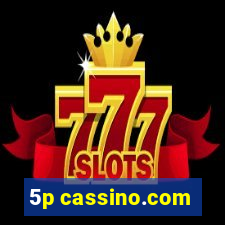 5p cassino.com